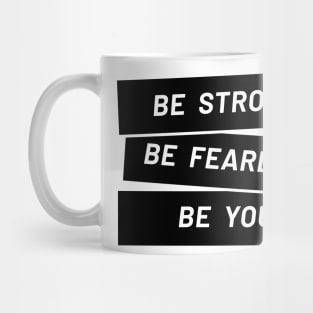 Be strong, be you Mug